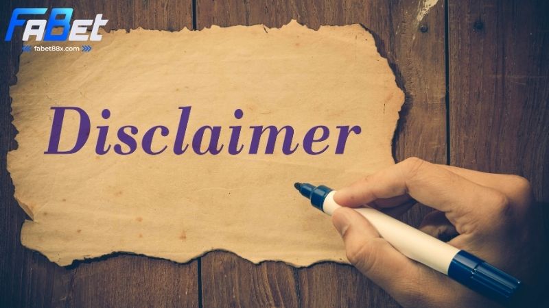 Miễn trừ trách nhiệm tại Fabet 2 Miễn trừ trách nhiệm tại Fabet