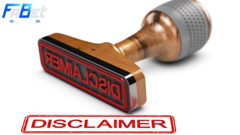 Miễn trừ trách nhiệm tại Fabet 1 Miễn trừ trách nhiệm tại Fabet